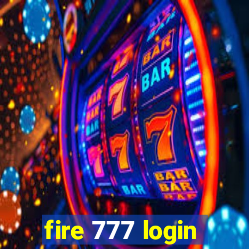 fire 777 login